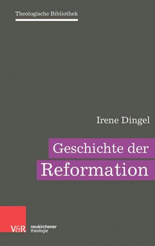 Geschichte der Reformation (Theologische Bibliothek, Band 5) von Vandenhoeck & Ruprecht